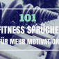 101 Motivationssprüche für Sport und Fitness